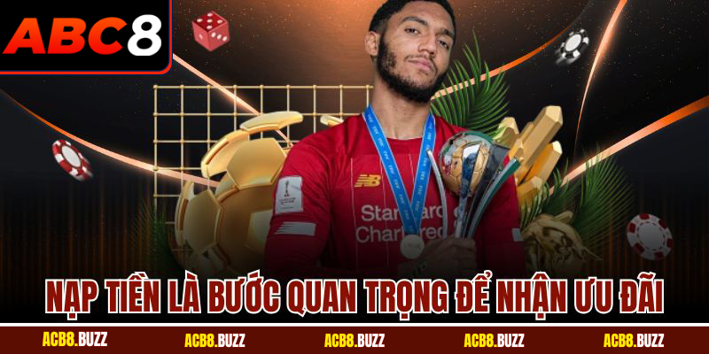 Khuyến Mãi 5 Nạp tiền là bước quan trọng để nhận ưu đãi